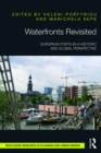 Waterfronts Revisited : European ports in a historic and global perspective - eBook