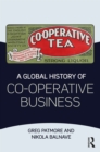 A Global History of Co-operative Business - eBook