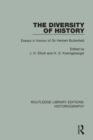 The Diversity of History : Essays in Honour of Sir Herbert Butterfield - eBook