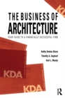 The Business of Architecture : Your Guide to a Financially Successful Firm - eBook