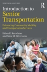Introduction to Senior Transportation : Enhancing Community Mobility and Transportation Services - eBook
