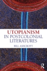 Utopianism in Postcolonial Literatures - eBook