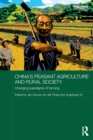 China's Peasant Agriculture and Rural Society : Changing paradigms of farming - eBook