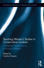 Teaching Women's Studies in Conservative Contexts : Considering Perspectives for an Inclusive Dialogue - eBook