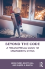 Beyond the Code : A Philosophical Guide to Engineering Ethics - eBook