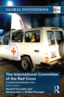 The International Committee of the Red Cross : A Neutral Humanitarian Actor - eBook