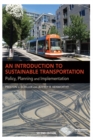 An Introduction to Sustainable Transportation : Policy, Planning and Implementation - eBook
