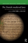 The Danish Medieval Laws : the laws of Scania, Zealand and Jutland - eBook