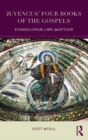 Juvencus' Four Books of the Gospels : Evangeliorum Libri Quattuor - eBook
