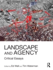 Landscape and Agency : Critical Essays - eBook