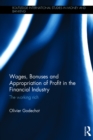 Wages, Bonuses and Appropriation of Profit in the Financial Industry : The working rich - eBook