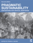 Pragmatic Sustainability : Dispositions for Critical Adaptation - eBook