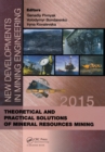 New Developments in Mining Engineering 2015 : Theoretical and Practical Solutions of Mineral Resources Mining - eBook