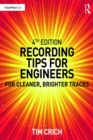 Recording Tips for Engineers : For Cleaner, Brighter Tracks - eBook