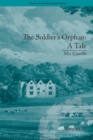The Soldier's Orphan: A Tale : by Mrs Costello - eBook