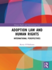 Adoption Law and Human Rights : International Perspectives - eBook