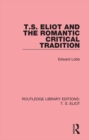 T. S. Eliot and the Romantic Critical Tradition - eBook