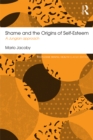 Shame and the Origins of Self-Esteem : A Jungian approach - eBook
