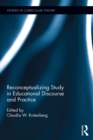 Reconceptualizing Study in Educational Discourse and Practice - eBook