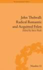 John Thelwall: Radical Romantic and Acquitted Felon - eBook