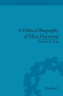 A Political Biography of Eliza Haywood - eBook