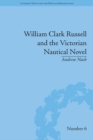 William Clark Russell and the Victorian Nautical Novel : Gender, Genre and the Marketplace - eBook