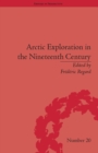 Arctic Exploration in the Nineteenth Century : Discovering the Northwest Passage - eBook