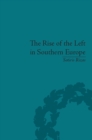 The Rise of the Left in Southern Europe : Anglo-American Responses - eBook