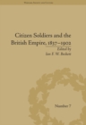 Citizen Soldiers and the British Empire, 1837-1902 - eBook