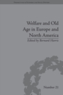 Welfare and Old Age in Europe and North America : The Development of Social Insurance - eBook
