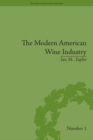 The Modern American Wine Industry : Market Formation and Growth in North Carolina - eBook