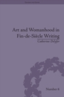 Art and Womanhood in Fin-de-Siecle Writing : The Fiction of Lucas Malet, 1880-1931 - eBook