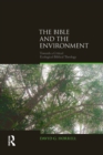 The Bible and the Environment : Towards a Critical Ecological Biblical Theology - eBook