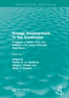 Energy Development in the Southwest : Problems of Water, Fish, and Wildlife in the Upper Colorado River Basin - eBook