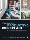 Creating the Productive Workplace : Places to Work Creatively - eBook