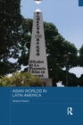 Asian Worlds in Latin America - eBook