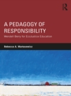 A Pedagogy of Responsibility : Wendell Berry for EcoJustice Education - eBook