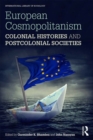 European Cosmopolitanism : Colonial Histories and Postcolonial Societies - eBook