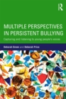 Multiple Perspectives in Persistent Bullying : Capturing and listening to young people's voices - eBook