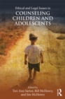 Ethical and Legal Issues in Counseling Children and Adolescents - eBook