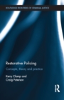 Restorative Policing : Concepts, theory and practice - eBook