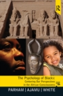 Psychology of Blacks : Centering Our Perspectives in the African Consciousness - eBook