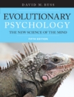 Evolutionary Psychology : The New Science of the Mind - eBook