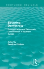 Securing Democracy : Political Parties and Democratic Consolidation in Southern Europe - eBook