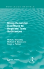 Using Economic Incentives to Regulate Toxic Substances - eBook