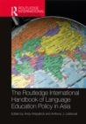 The Routledge International Handbook of Language Education Policy in Asia - eBook