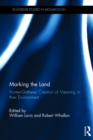 Marking the Land : Hunter-Gatherer Creation of Meaning in their Environment - eBook