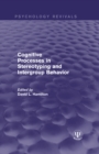 Cognitive Processes in Stereotyping and Intergroup Behavior - eBook