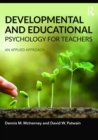 Developmental and Educational Psychology for Teachers : An applied approach - eBook