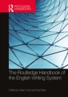 The Routledge Handbook of the English Writing System - eBook